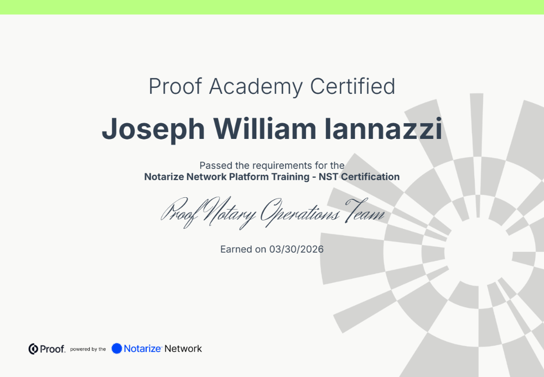 Joseph William Iannazzi - Proof Academy Certified - Notarize Network Platform Training NST Certification - Earned 03/30/2026
